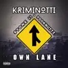Kriminotti - Own Lane (feat. Pooknuttz & Stone I I) - Single
